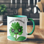 Caneca Eu Odeio Coriander Mug<br><div class="desc">Odeio Coriander Mug - Coriander é mau puro! Esta campanha está ganhando impulso ao redor do mundo. Faça algumas pessoas odiadoras de coentros muito felizes com esta caneca hilária e junte-se à luta para banir o coentro agora!</div>