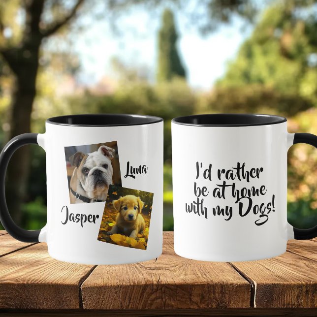 Caneca Eu Preferiria estar em Casa com meus Cachorros   (Criador carregado)