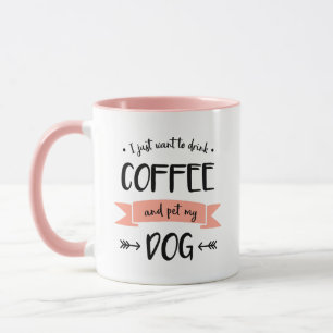 Caneca Eu só quero beber café e comer meu cachorro
