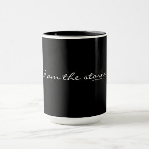 Caneca Eu sou a tempestade. .and que eu preciso o café
