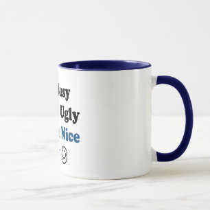 Caneca Eu sou ocupado você sou feio tenho um dia