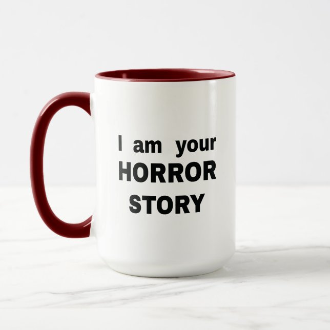 Caneca Eu sou sua história de terror  (Esquerda)