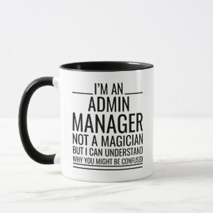 Caneca Eu Sou Um Administrador Não Um Mágico, Mas Eu Po
