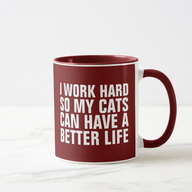 CANECA EU TRABALHO DURO PARA QUE MEUS GATOS POSSAM TER UM (Direita)