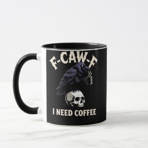Caneca F-Caw-F I Preciso De Recursos De Café Crow Raven E