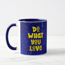 Caneca Faça o que você ama! Motivação