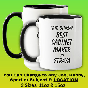 Caneca Fair Dinkum BEST CABINET MAKER em Straya