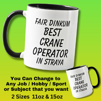 Caneca Fair Dinkum BEST CRANE OPERATOR EM Straya
