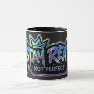Caneca Fique Real Não Perfeito Inspirador
