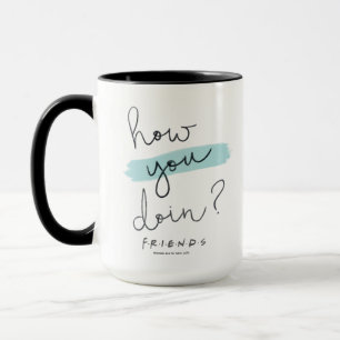 Caneca FRIENDS™   Como Você Está?