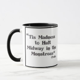 Caneca Frollo Quote - Tis madness to halt 