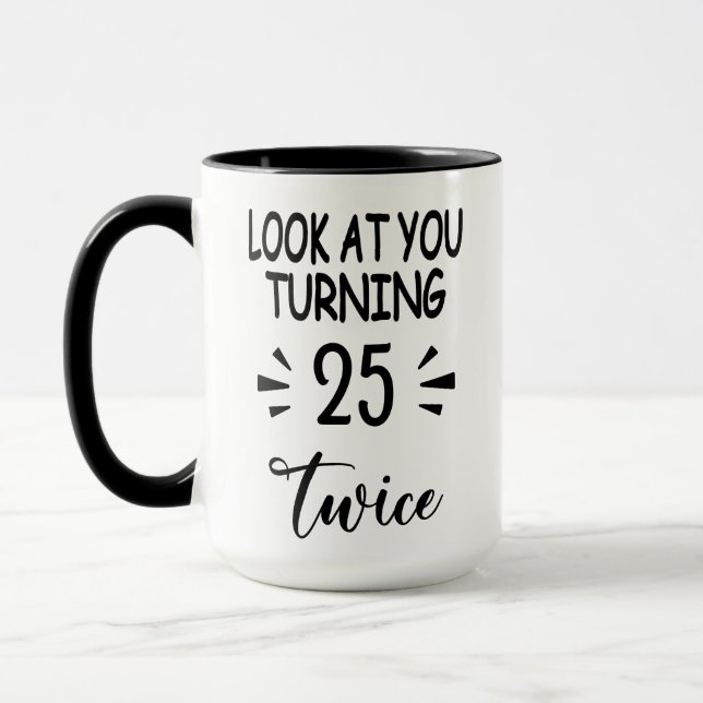 Caneca Funny 50th Birthday Mug Look Who's 25 Twice (Esquerda)