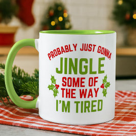 Caneca Funny Christmas Saying Jingle Some of the Way