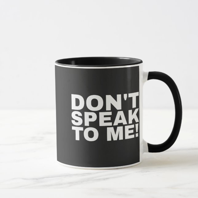 Caneca Funny humorous don't speak to me quote (Direita)