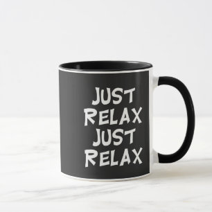 Caneca funny just relax just relax sarcastic design