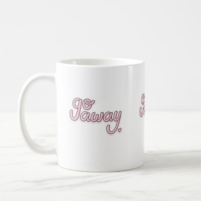 Caneca Go Away | Letra Rosa Fofo | Xícara Divertid (Esquerda)