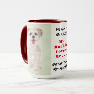 Caneca Grande Morkie Diga O Que Você Quer