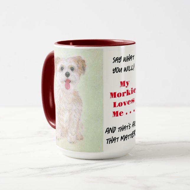Caneca Grande Morkie Diga o Que Você Quiser (Frente Esquerda)