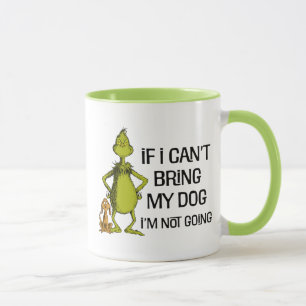 Caneca Grinch Se Eu Não Puder Levar Meu Cachorro Eu Não V