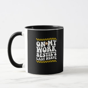 Caneca Groovy no último nervo da minha Bestie de trabalho