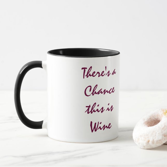 Caneca Há uma chance de isto ser vinho (Com Donut)
