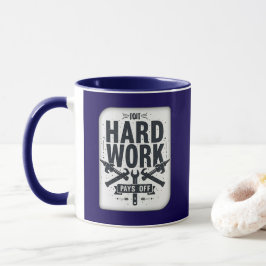 Caneca Hard Work Pays Off Vintage Worker Motivation Shirt