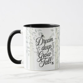 Caneca Heritage Dream Deep Grow Tall Botanical Quote