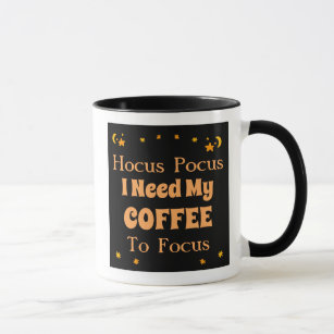 Caneca Hocus Pocus Eu preciso do meu café para focar