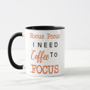 Caneca Hocus Pocus, eu preciso o café de focalizar