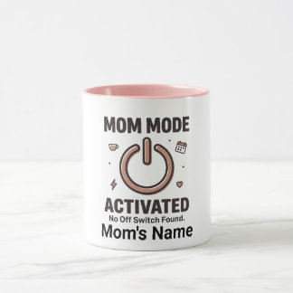 Caneca Humor Mom Mode Activated  No Off Switch