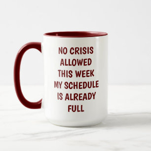 Caneca "Humorous Office Mug - 'No Crisis This Week' Ocupa