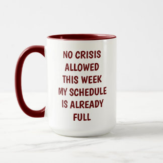 Caneca "Humorous Office Mug - 'No Crisis This Week' Ocupa