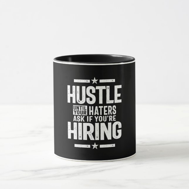 Caneca Hustle Empreendedor Camisa Hustle Até Os Seus Odia (Centro)