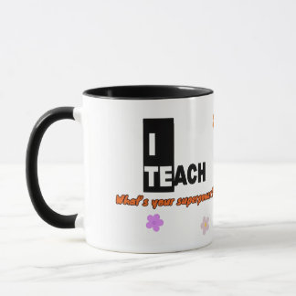 Caneca I Teach What’s Your Superpower Mug – Teacher Gift