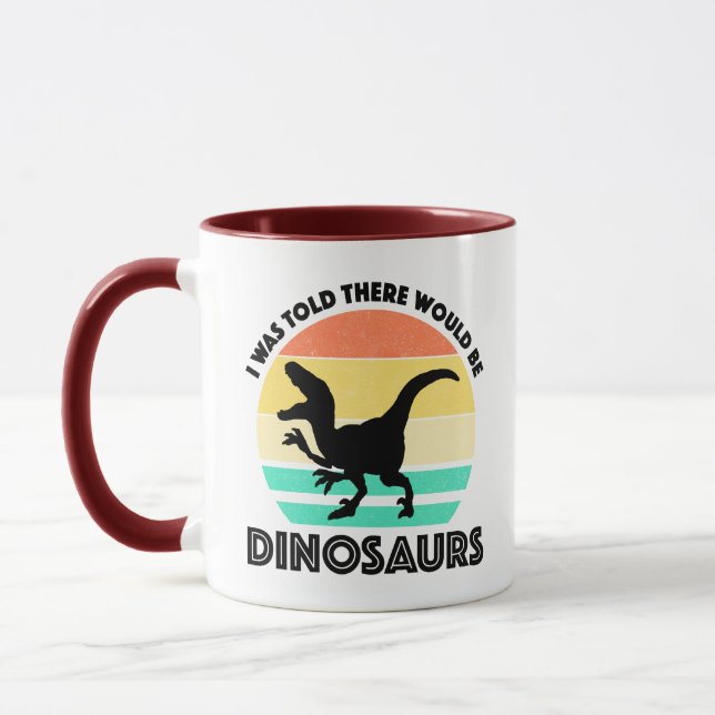 Caneca I Was Told There Would Be Dinosaurs (Esquerda)