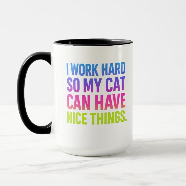Caneca I Work Hard For My Cat (Esquerda)