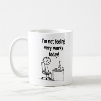 Caneca I'm Not Feeling Worky Today | Café de Escri