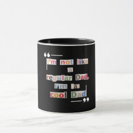 Caneca "I'm not like a regular Dad, I'm a cool Dad"Funny 