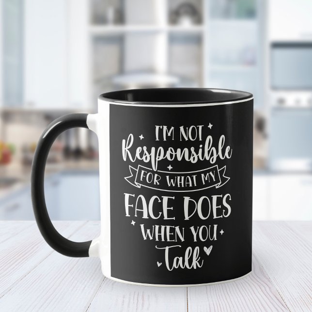 Caneca I'm not Responsible for what my face Does Funny (Criador carregado)