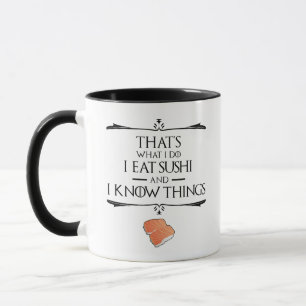 Caneca Isso É O Que Eu Faço Eu Como Sushi E Eu Sei Coisas