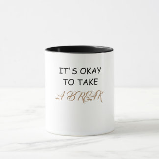 Caneca It's okay to take a break