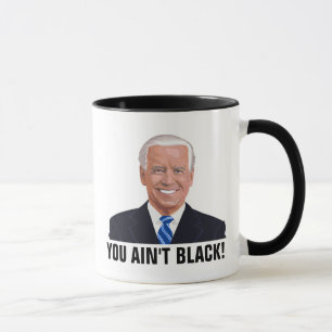 CANECA JOE BIDEN, VOCÊ NÃO É NEGRO!CAFÉ MACHOS