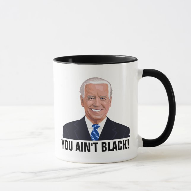 CANECA JOE BIDEN, VOCÊ NÃO É NEGRO! MACHOS DE CAFÉ (Direita)