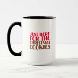 Caneca Just Here For The Christmas Cookies Funny Holiday