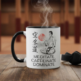 Caneca Karate - Meditate. Caffeinate. Dominate.