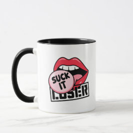 Caneca Lábios de arte na Pop com "Suck It Loser" assombro