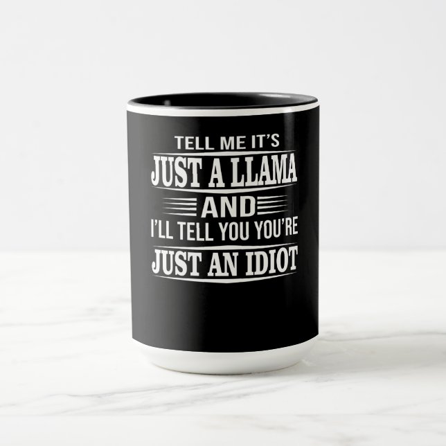 Caneca Llama Gift | Diga-me que é apenas um Llama (Centro)