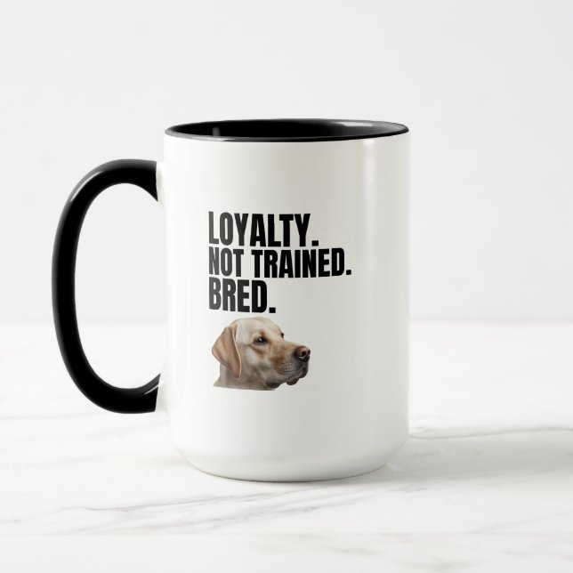 Caneca Loyalty Not Trained Bred – Yellow Lab – Coffee (Esquerda)