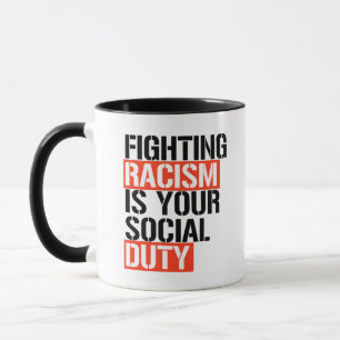 Caneca Lutar contra o racismo é seu dever social