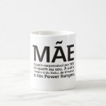 Caneca Mãe #1 by RAFZ<br><div class="desc">Mãe - Aquela responsável por muitas coisas em nossas vidas</div>
